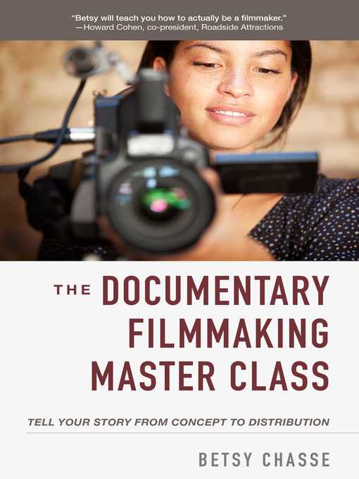 Title details for The Documentary Filmmaking Master Class by Betsy Chasse - Wait list